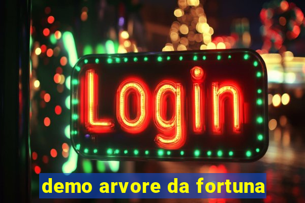 demo arvore da fortuna